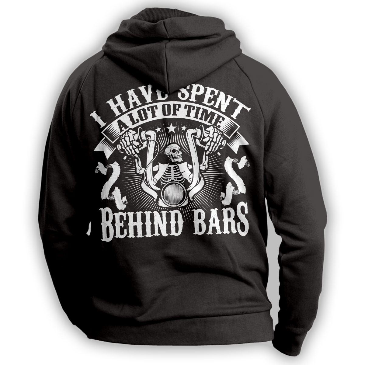 Biker Hoodie- I Have Spent A Lot Of Time Behind Bars
