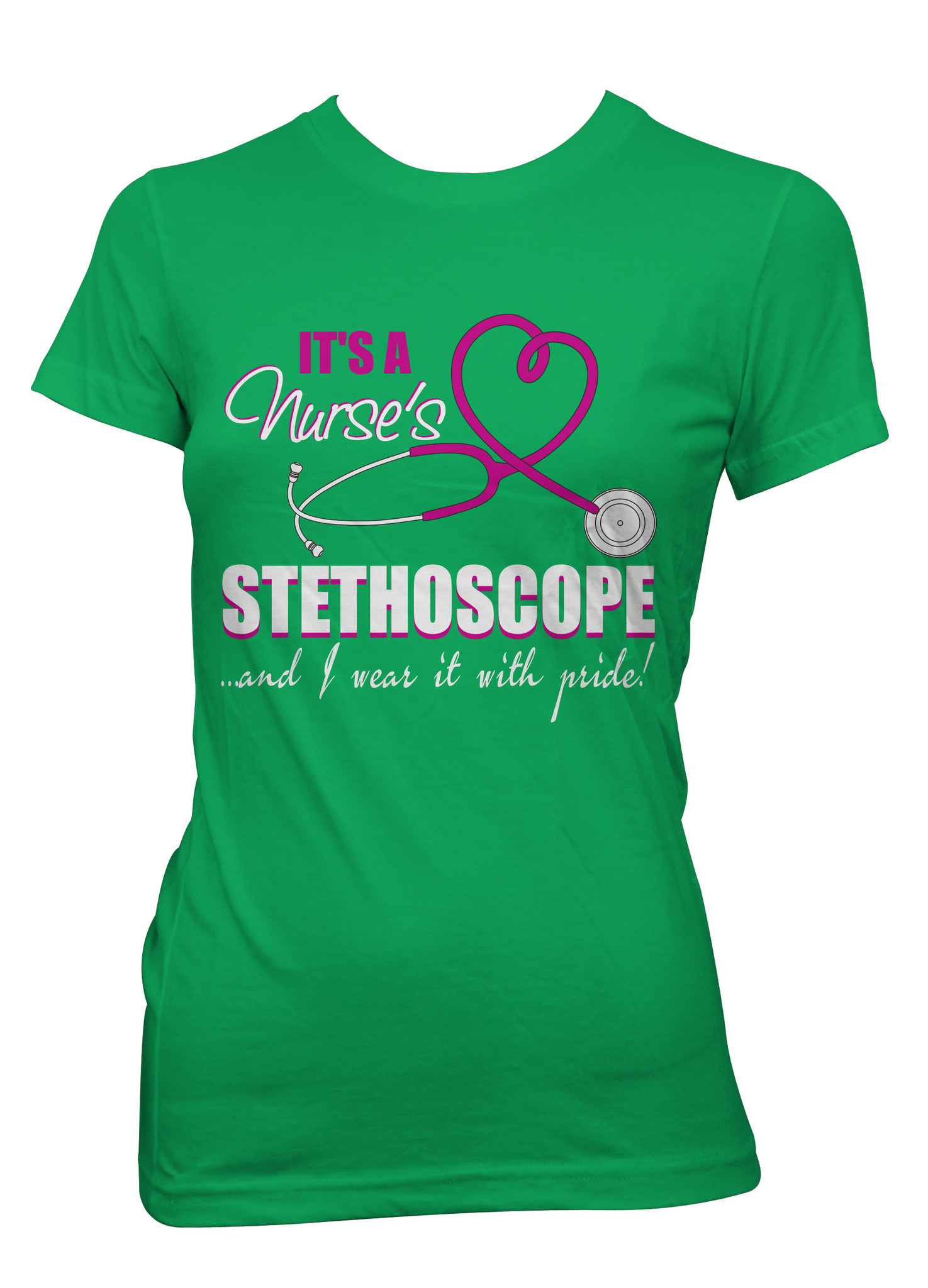 "It's A Nurse's Stethoscope..." T-Shirt