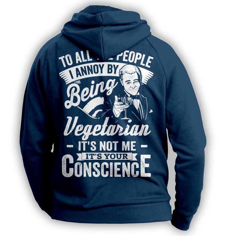 To All The People I Annoy - Vegetarian Hoodie