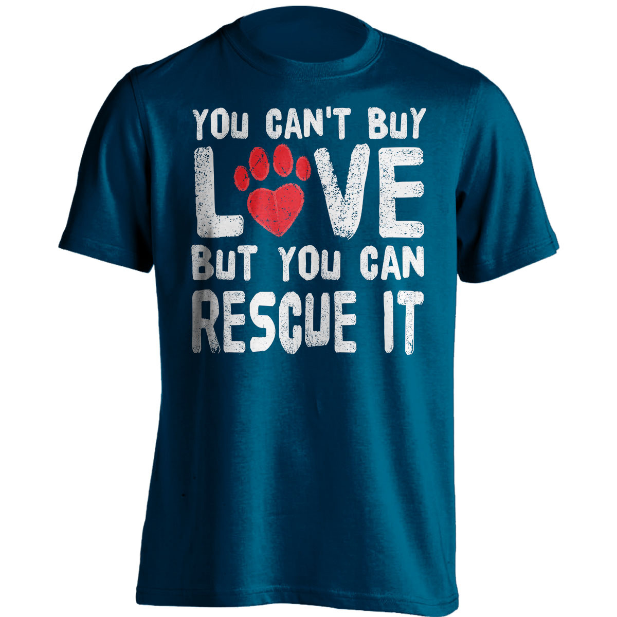 You Can't Buy Love, Dog Rescue T-Shirt