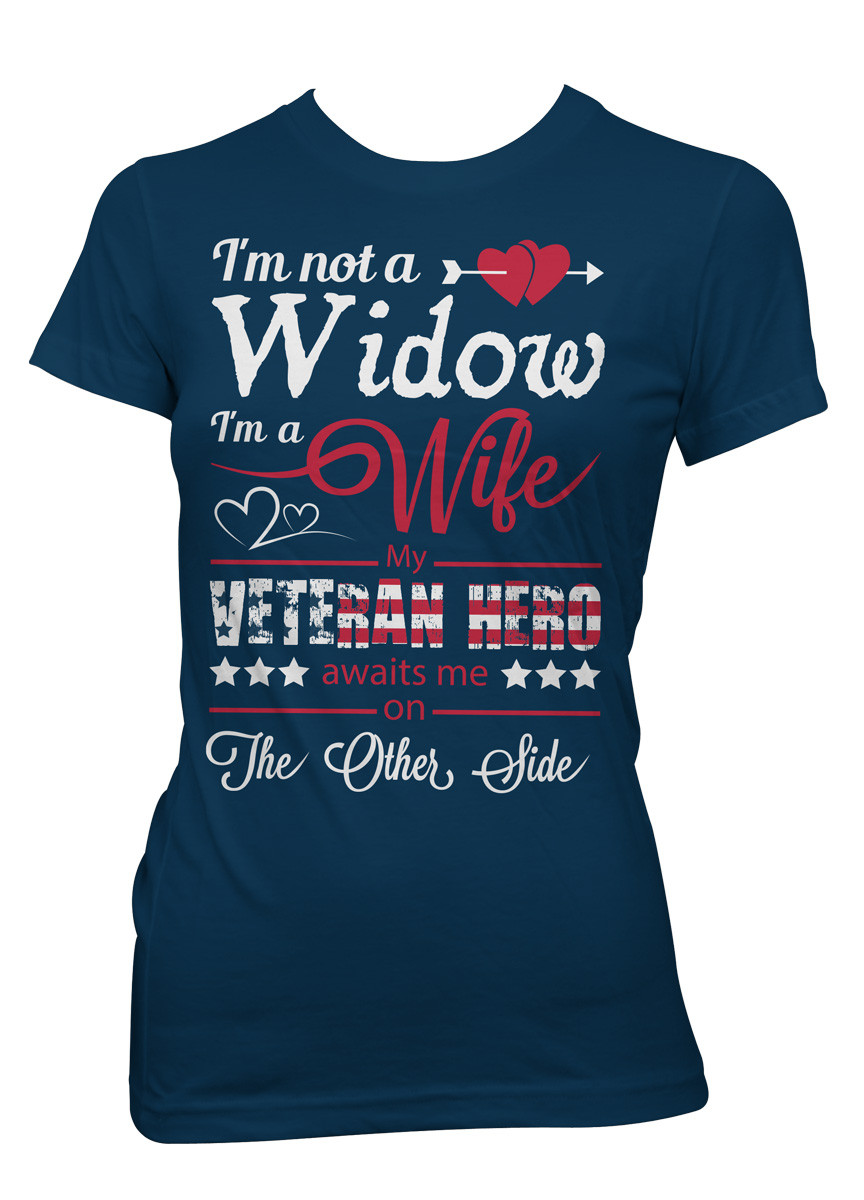 Widow Of Veteran Hero T-Shirt