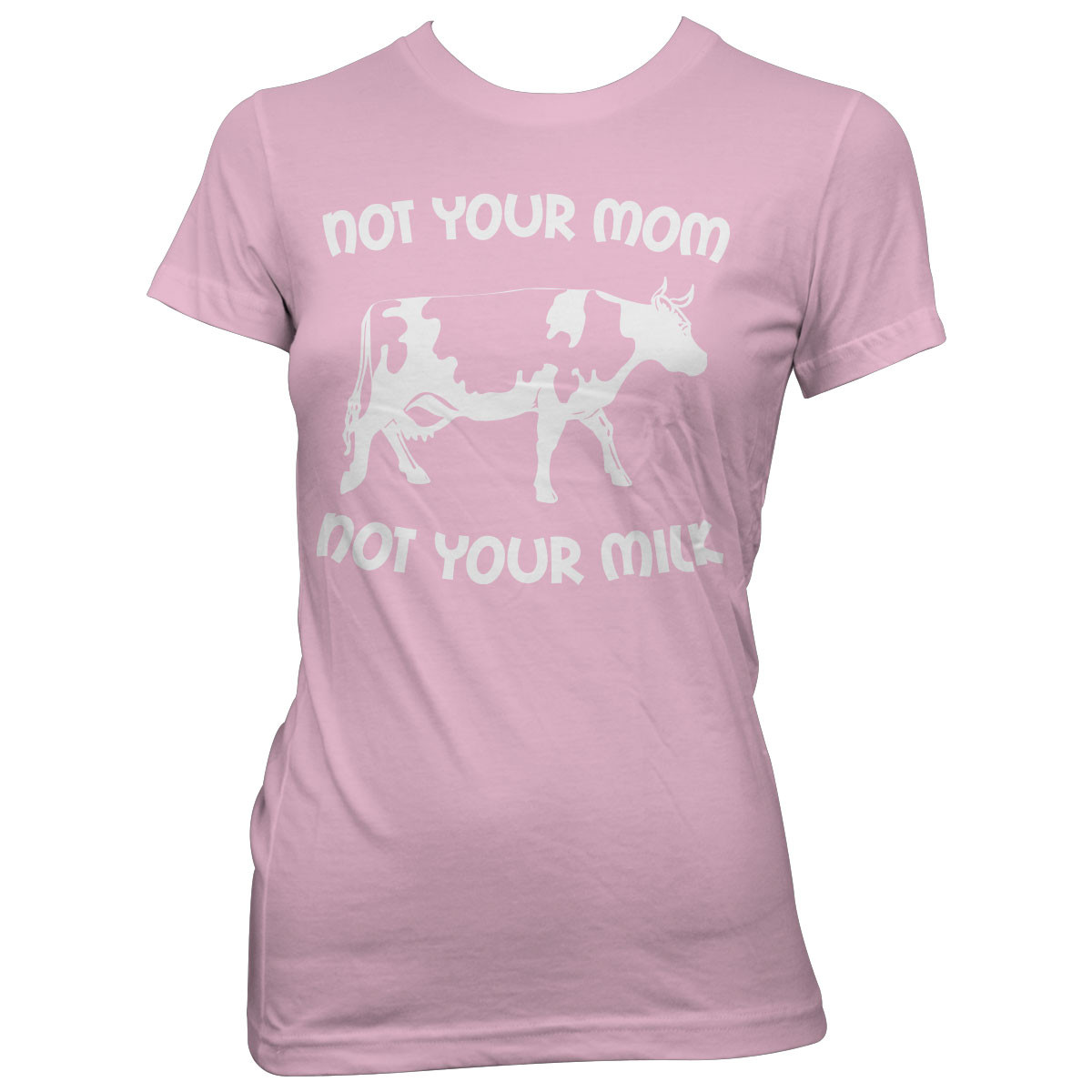 "Not Your Mom, Not Your Milk" T-Shirt
