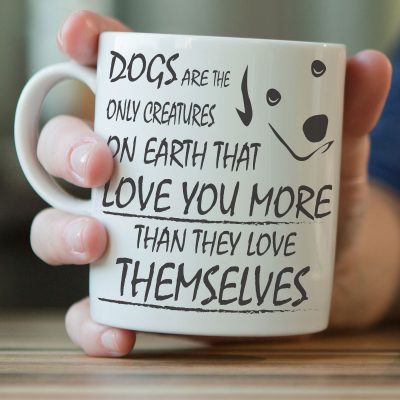 "Dogs Love You More Than They Love Themselves" Mug