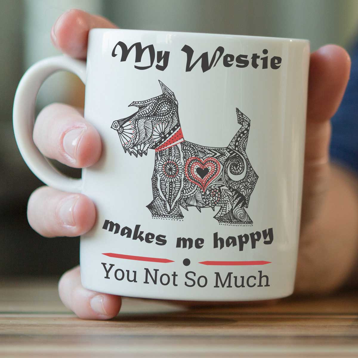 My Westie Makes Me Happy Mug