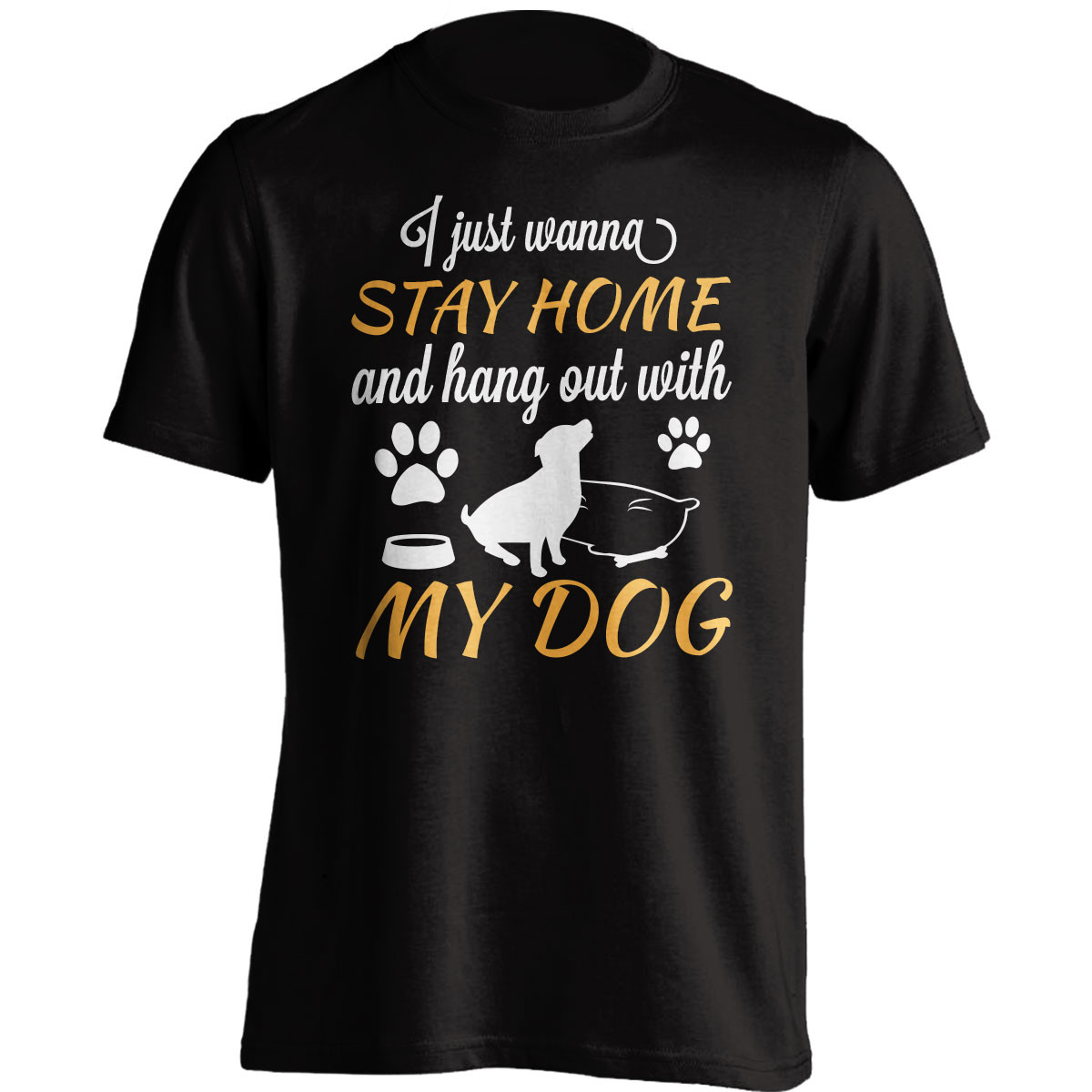 "Stay Home And Hang Out With My Dog" T-Shirt