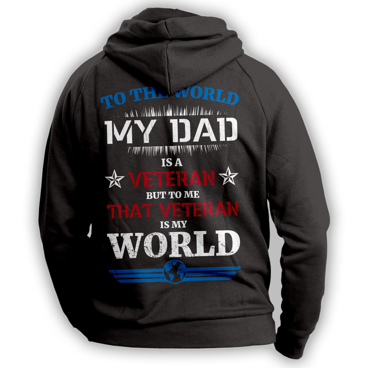 That Veteran Dad Is My World Hoodie
