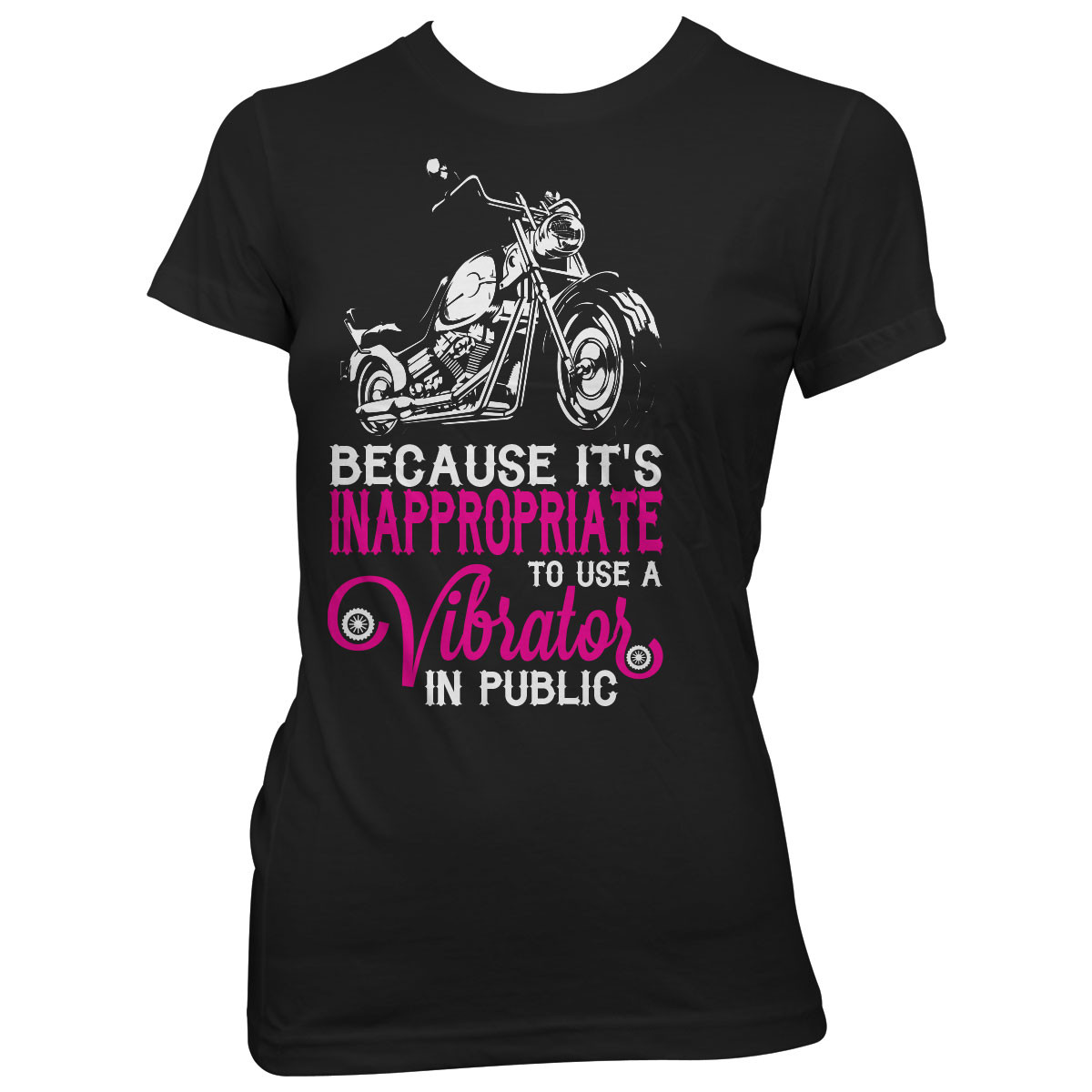 "Because It's Inappropriate To Use Vibrator In Public" Biker T-Shirt
