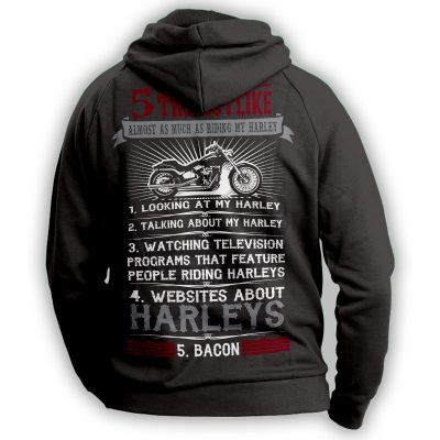 "5 Things I Like Almost As Much As Riding My Harley" Hoodie