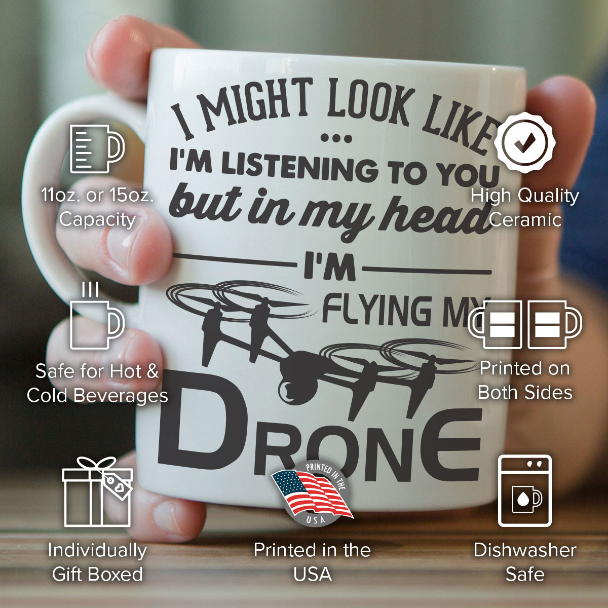 "I'm Might Look Like I'm Listening To You" Drone Flying Mug
