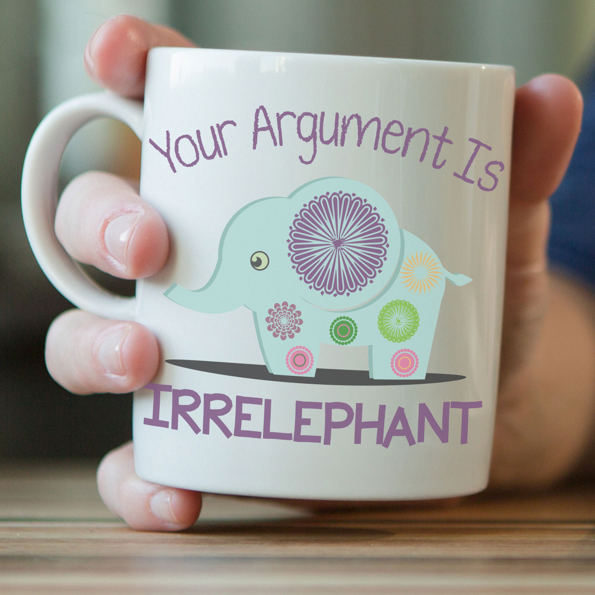 "Your Argument Is Irrelephant" Elephant Mug